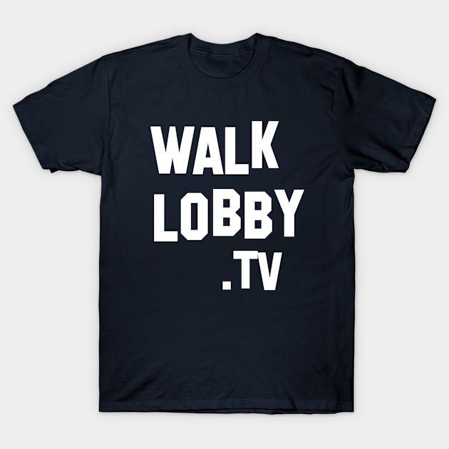 Walk Lobby TV T-Shirt by boenau